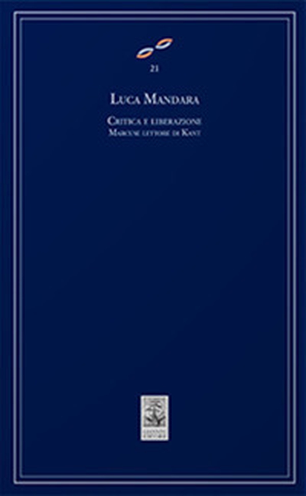 Critica e liberazione. Marcuse lettore di Kant - Librerie.coop Critica e liberazione. Marcuse lettore di Kant - Librerie.coop
