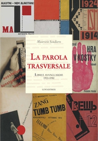 La parola trasversale. Libri e avanguardie 1900-1950 - Librerie.coop
