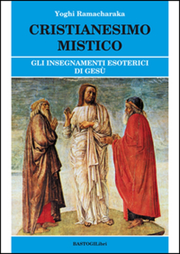 Cristianesimo mistico. Gli insegnamenti esoterici di Gesù - Librerie.coop Cristianesimo mistico. Gli insegnamenti esoterici di Gesù - Librerie.coop