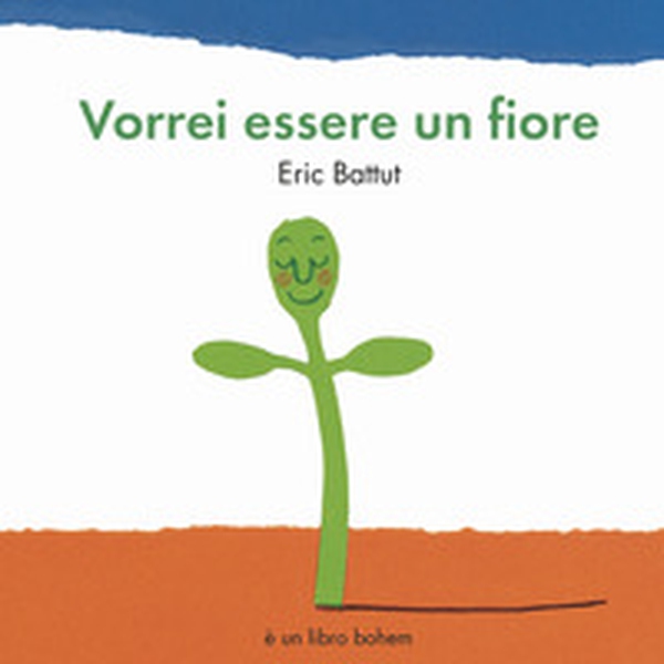 Vorrei essere un fiore - Librerie.coop Vorrei essere un fiore - Librerie.coop