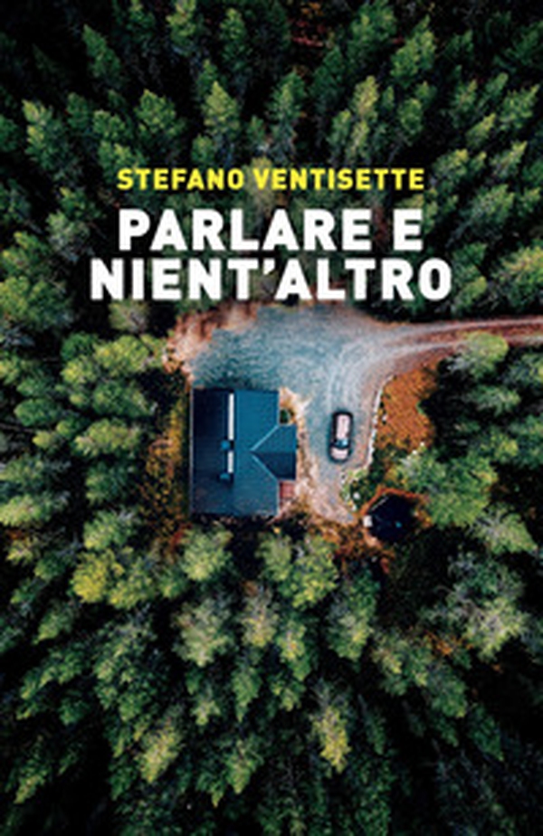 Parlare e nient'altro - Librerie.coop Parlare e nient'altro - Librerie.coop