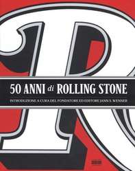 50 anni di Rolling Stone - Librerie.coop