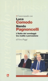 Conversando con Luca Comodo e Nando Pagnoncelli. L'Italia dei sondaggi: tra realtà e percezione - Librerie.coop