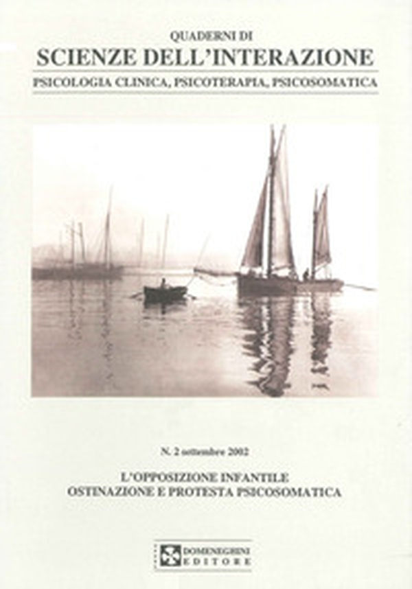 Quaderni di scienze dell'interazione. L'opposizione infantile. Ostinazione e protesta psicosomatica - Librerie.coop Quaderni di scienze dell'interazione. L'opposizione infantile. Ostinazione e protesta psicosomatica - Librerie.coop