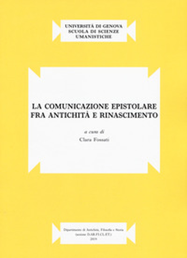 La comunicazione epistolare fra antichità e Rinascimento - Librerie.coop La comunicazione epistolare fra antichità e Rinascimento - Librerie.coop
