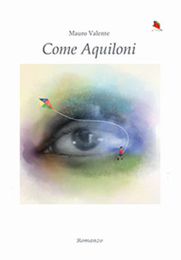 Come aquiloni - Librerie.coop Come aquiloni - Librerie.coop