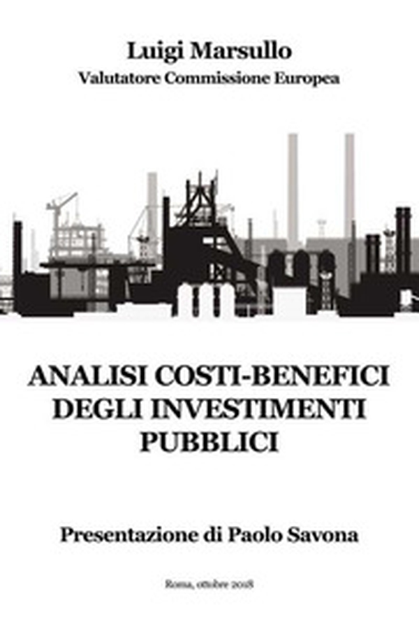 Analisi costi-benefici degli investimenti pubblici - Librerie.coop Analisi costi-benefici degli investimenti pubblici - Librerie.coop