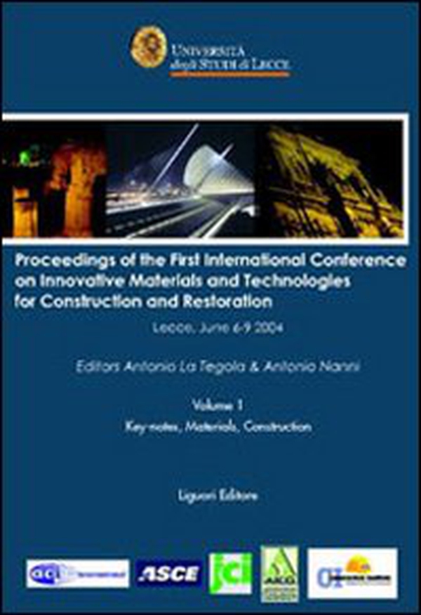 Proceedings of the first International conference on innovative materials and technologies for construction and restoration (Lecce, 6-9 June 2004) - Librerie.coop Proceedings of the first International conference on innovative materials and technologies for construction and restoration (Lecce, 6-9 June 2004) - Librerie.coop