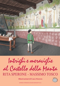 Intrighi e meraviglie al Castello della Manta - Librerie.coop