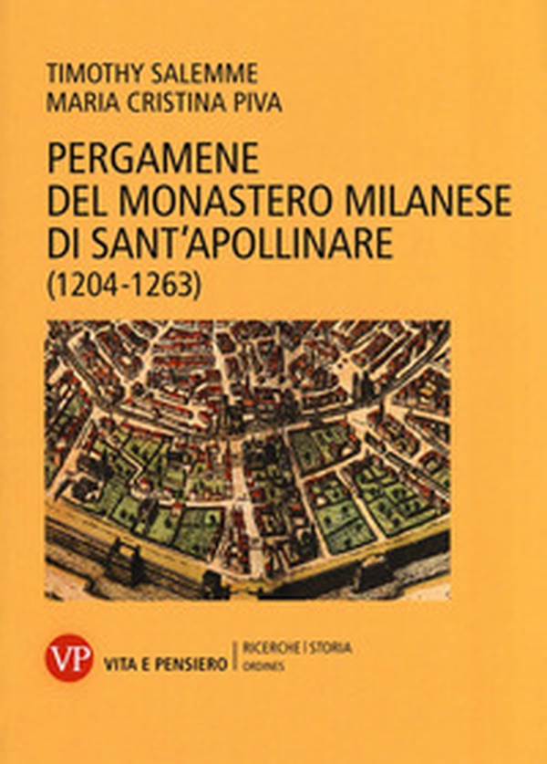 Pergamene del monastero milanese di Sant'Apollinare (1204-1263) - Librerie.coop Pergamene del monastero milanese di Sant'Apollinare (1204-1263) - Librerie.coop