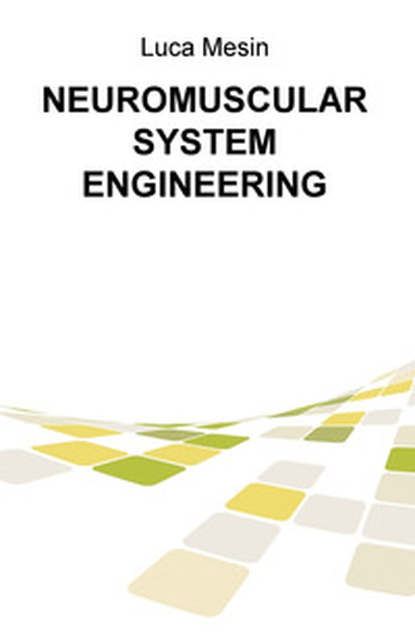 Neuromuscular system engineering - Librerie.coop Neuromuscular system engineering - Librerie.coop
