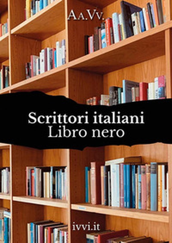 Scrittori italiani. Libro nero - Librerie.coop Scrittori italiani. Libro nero - Librerie.coop