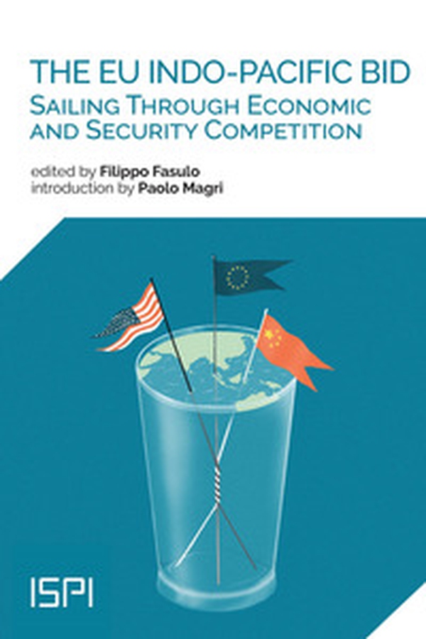The EU Indo-Pacific bid. Sailing through economic and security competition - Librerie.coop The EU Indo-Pacific bid. Sailing through economic and security competition - Librerie.coop