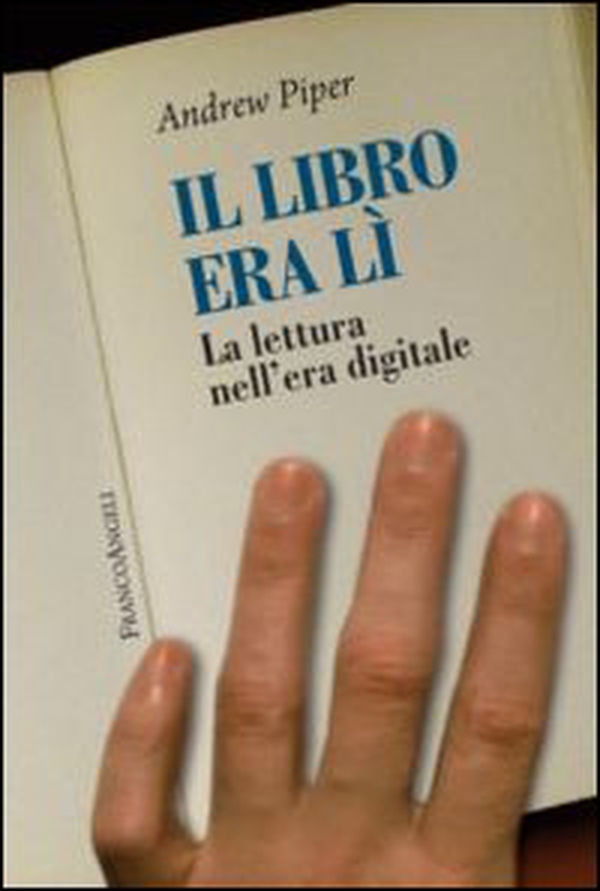 Il libro era lì. La lettura nell'era digitale - Librerie.coop Il libro era lì. La lettura nell'era digitale - Librerie.coop