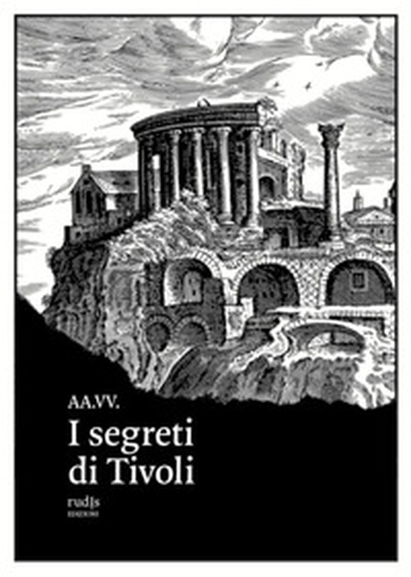 I segreti di Tivoli - Librerie.coop I segreti di Tivoli - Librerie.coop