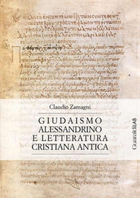 Giudaismo alessandrino e letteratura cristiana antica - Librerie.coop