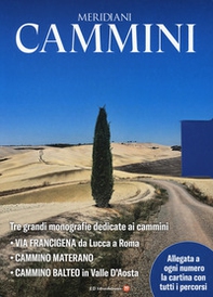 Cammini. Percorrendo l'Italia: Lavia Francigena da Lucca a Roma-Cammino materano-Cammino balteo - Librerie.coop