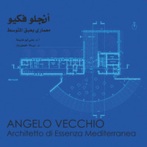 Angelo Vecchio. Architetto di essenza mediterranea - Librerie.coop Angelo Vecchio. Architetto di essenza mediterranea - Librerie.coop