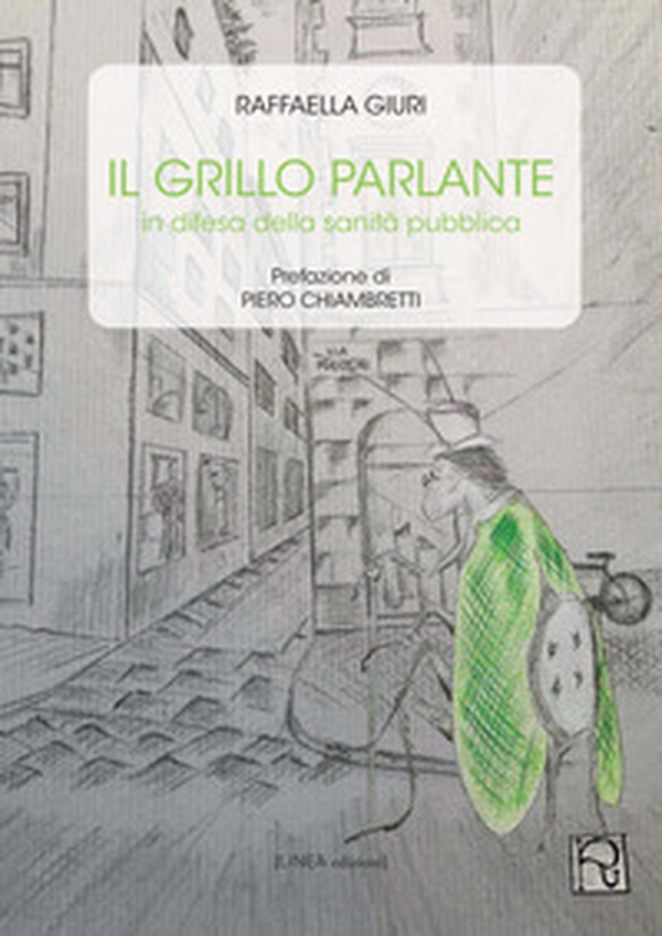 Il grillo parlante. In difesa della sanità pubblica - Librerie.coop Il grillo parlante. In difesa della sanità pubblica - Librerie.coop