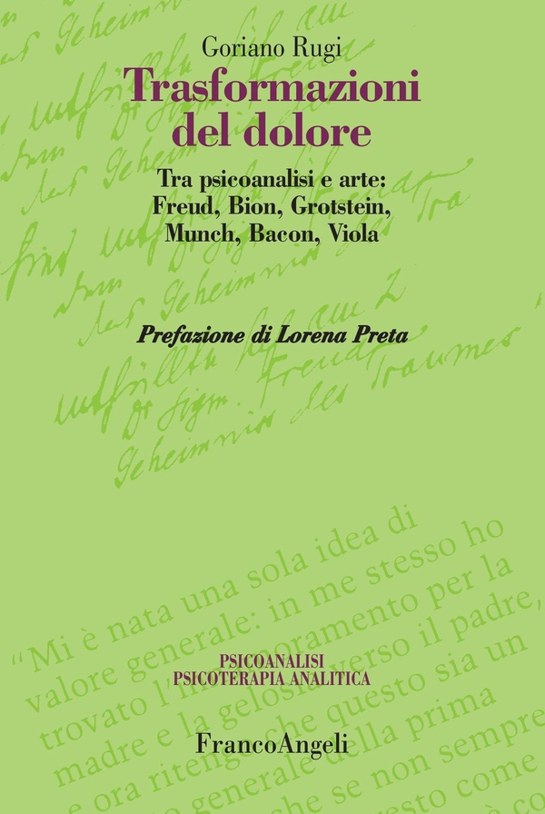 Trasformazioni del dolore. Tra psicoanalisi e arte: Freud, Bion, Grotstein, Munch, Bacon, Viola - Librerie.coop Trasformazioni del dolore. Tra psicoanalisi e arte: Freud, Bion, Grotstein, Munch, Bacon, Viola - Librerie.coop
