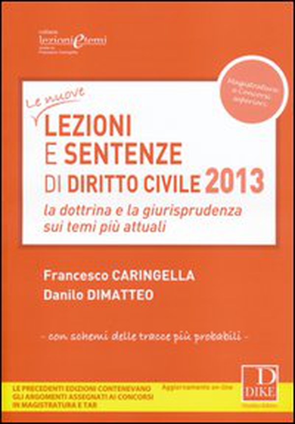 Lezioni e sentenze di diritto civile 2013. La dottrina e la giurisprudenza sui temi più attuali - Librerie.coop Lezioni e sentenze di diritto civile 2013. La dottrina e la giurisprudenza sui temi più attuali - Librerie.coop