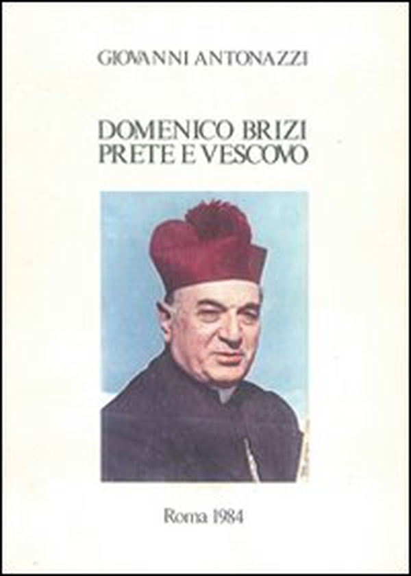 Domenico Brizi prete e vescovo - Librerie.coop Domenico Brizi prete e vescovo - Librerie.coop