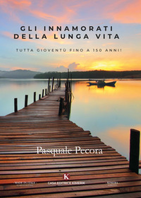 Gli innamorati della lunga vita. Tutta gioventù fino a 150 anni! - Librerie.coop Gli innamorati della lunga vita. Tutta gioventù fino a 150 anni! - Librerie.coop