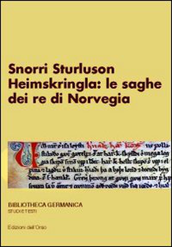 Snorri Sturluson. «Heimskringla»: le saghe dei re di Norvegia - Librerie.coop Snorri Sturluson. «Heimskringla»: le saghe dei re di Norvegia - Librerie.coop