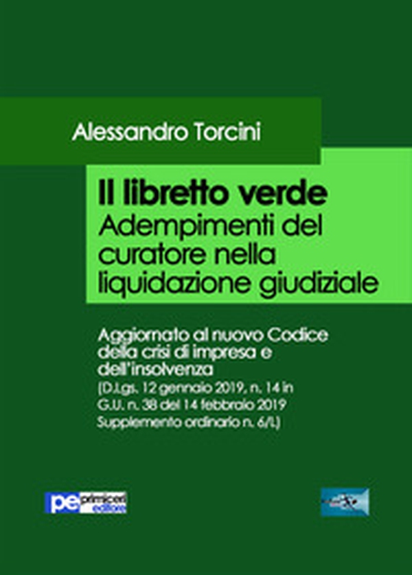Il libretto verde. Adempimenti del curatore nella liquidazione giudiziale - Librerie.coop Il libretto verde. Adempimenti del curatore nella liquidazione giudiziale - Librerie.coop