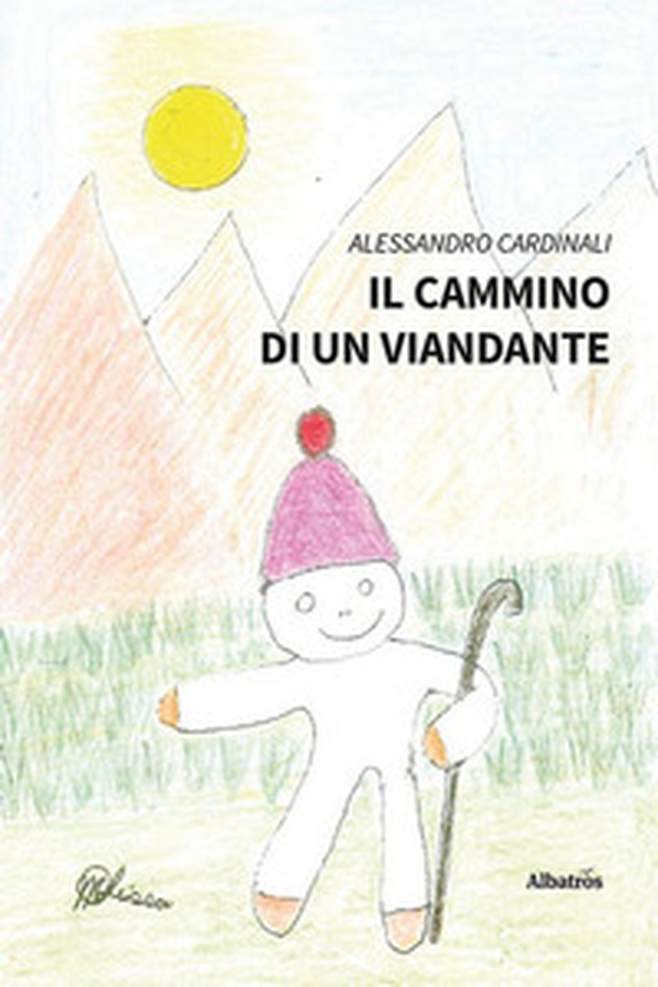 Il cammino di un viandante - Librerie.coop Il cammino di un viandante - Librerie.coop