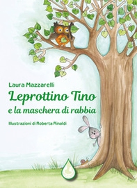 Leprottino Tino e la maschera di rabbia - Librerie.coop