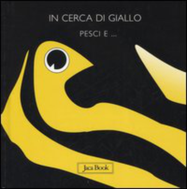 In cerca di giallo. Pesci e... - Librerie.coop In cerca di giallo. Pesci e... - Librerie.coop