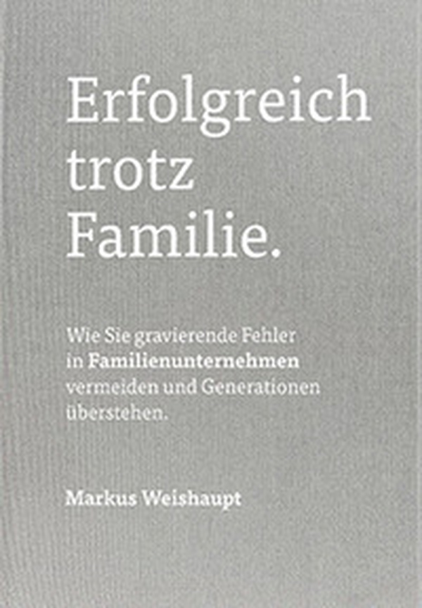 Erfolgreich trotz Familie. Wie Sie gravierende Fehler in Familienunternehmen vermeiden und Generationen überstehen - Librerie.coop Erfolgreich trotz Familie. Wie Sie gravierende Fehler in Familienunternehmen vermeiden und Generationen überstehen - Librerie.coop
