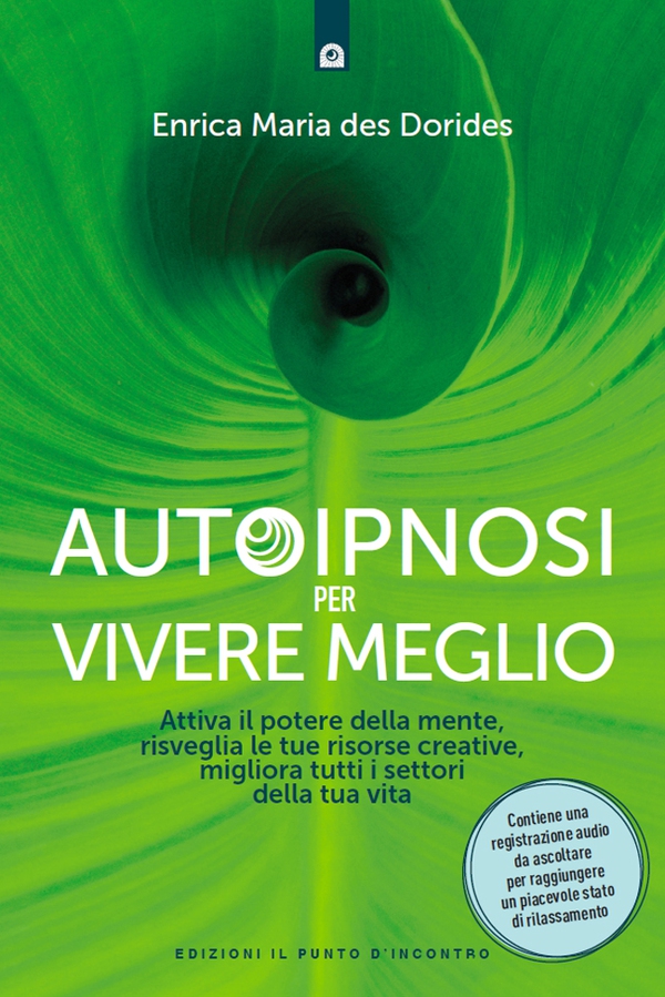 Autoipnosi per vivere meglio - Librerie.coop Autoipnosi per vivere meglio - Librerie.coop