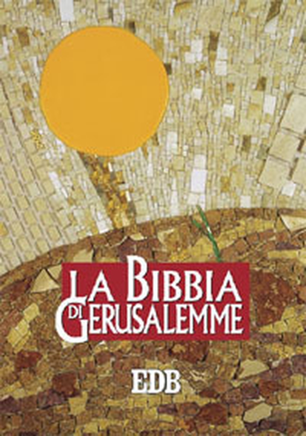 La Bibbia di Gerusalemme - Librerie.coop La Bibbia di Gerusalemme - Librerie.coop