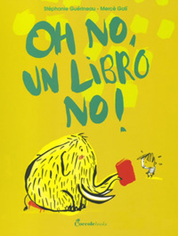 Oh no, un libro no! - Librerie.coop Oh no, un libro no! - Librerie.coop