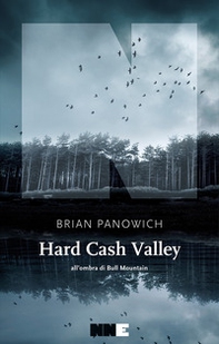 Hard Cash Valley. All'ombra di Bull Mountain - Librerie.coop