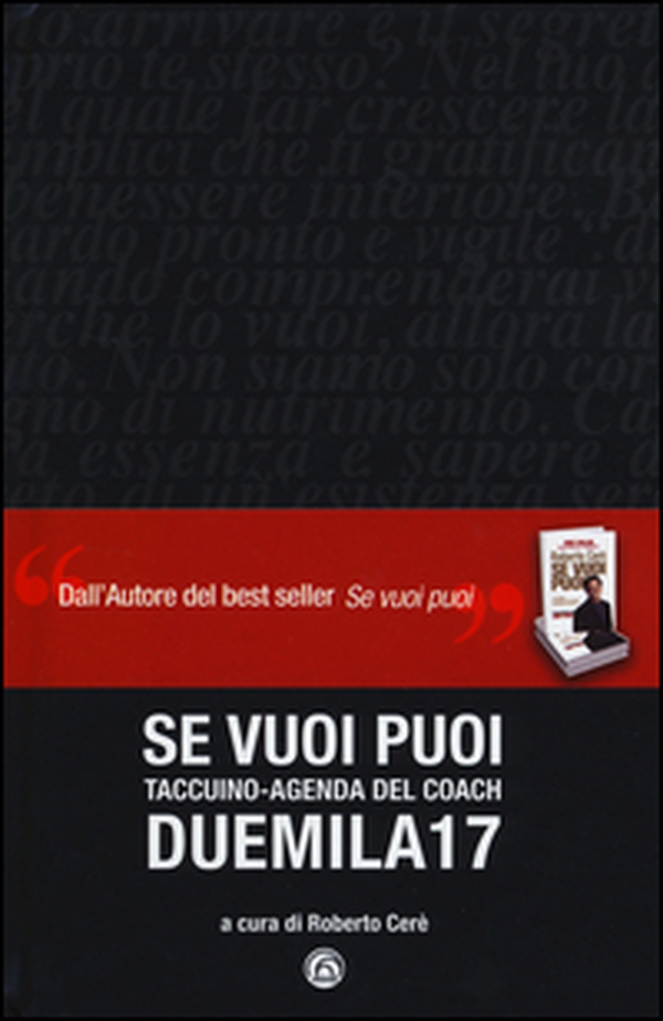 Se vuoi puoi. Taccuino-agenda del coach Duemila17 - Librerie.coop Se vuoi puoi. Taccuino-agenda del coach Duemila17 - Librerie.coop