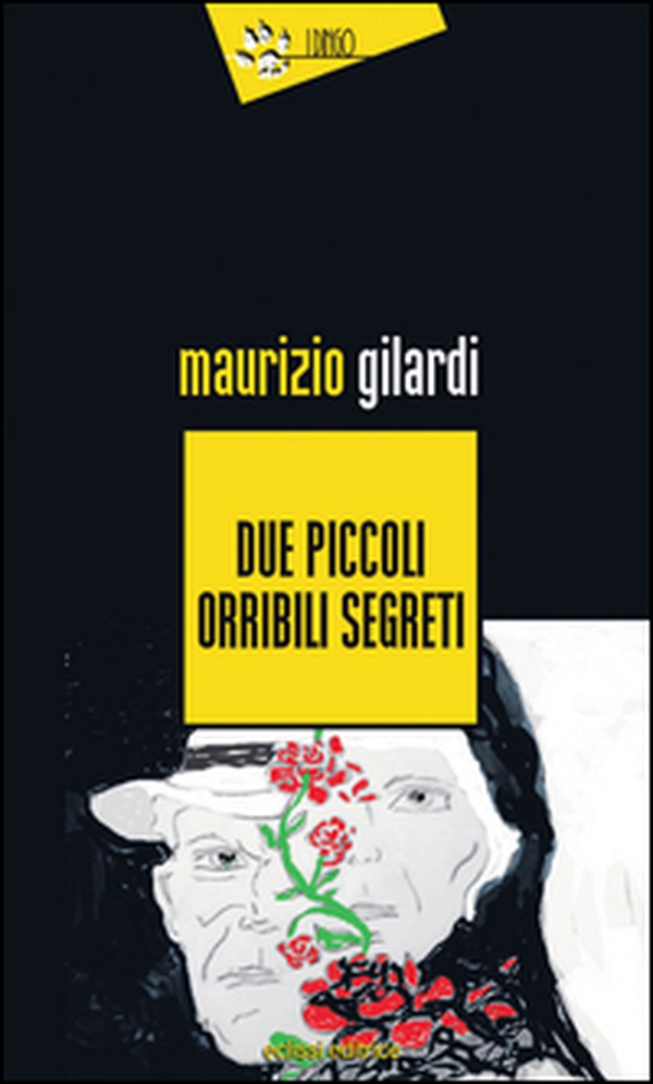 Due piccoli orribili segreti - Librerie.coop Due piccoli orribili segreti - Librerie.coop