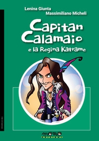 Capitan Calamaio e la regina Katrame - Librerie.coop