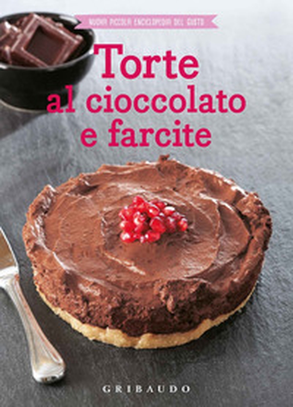 Torte al cioccolato e farcite - Librerie.coop Torte al cioccolato e farcite - Librerie.coop