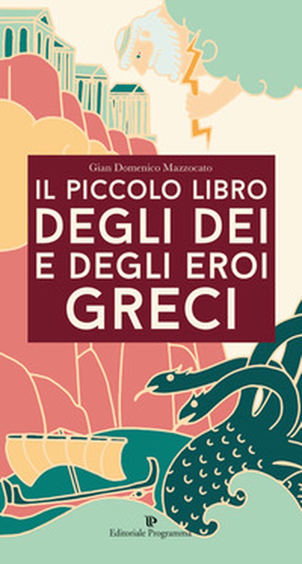 Il piccolo libro degli dei e degli eroi greci - Librerie.coop Il piccolo libro degli dei e degli eroi greci - Librerie.coop