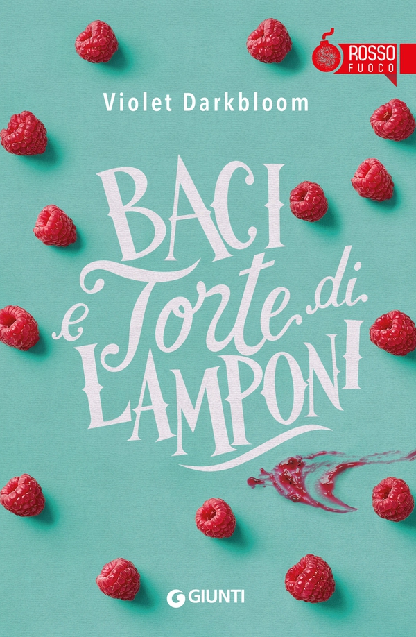 Baci e torte di lamponi - Librerie.coop Baci e torte di lamponi - Librerie.coop