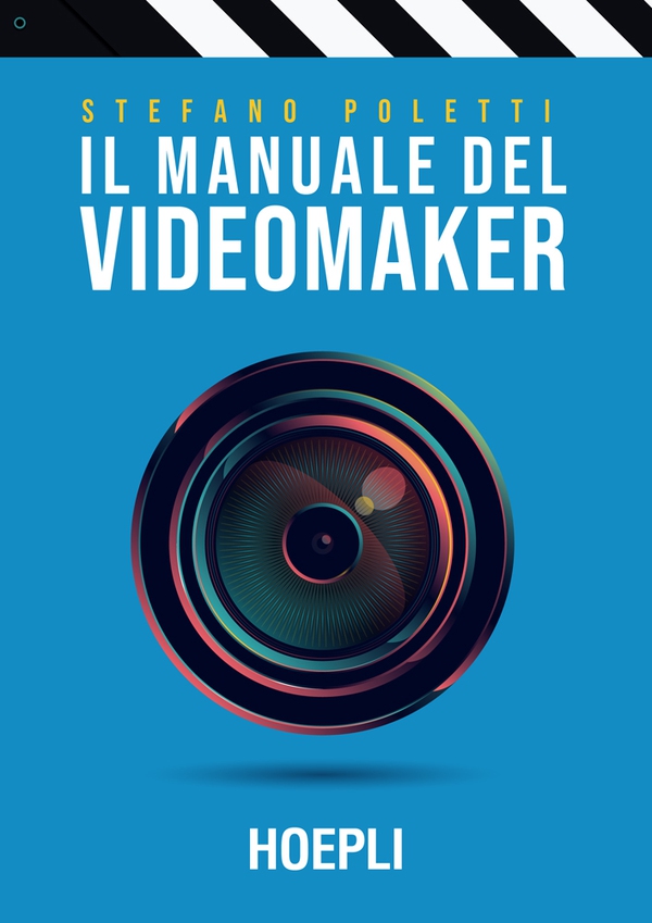 Il manuale del videomaker - Librerie.coop Il manuale del videomaker - Librerie.coop