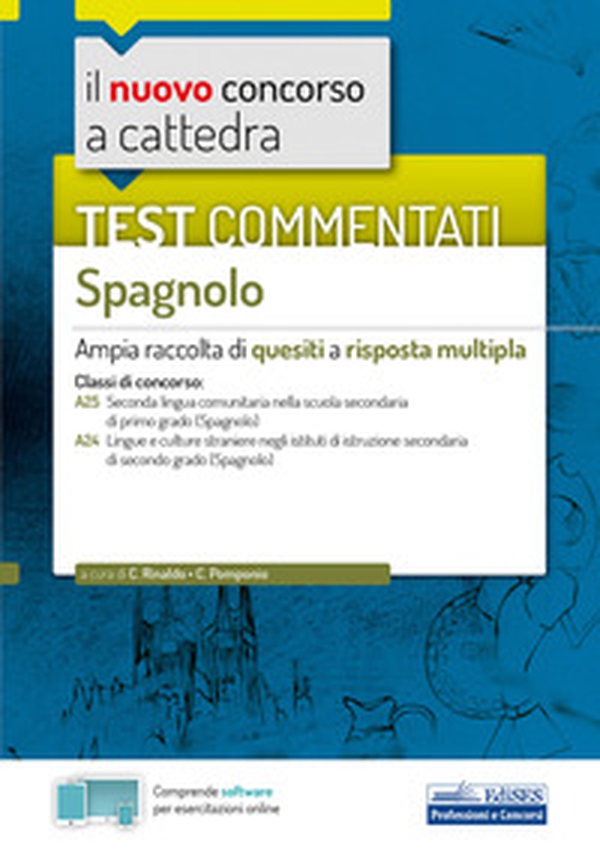Il nuovo concorso a cattedra. Test commentati Spagnolo. Ampia raccolta di quesiti a risposta multipla. Classi A25, A24 - Librerie.coop Il nuovo concorso a cattedra. Test commentati Spagnolo. Ampia raccolta di quesiti a risposta multipla. Classi A25, A24 - Librerie.coop