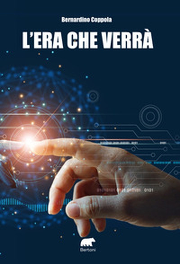 L'era che verrà - Librerie.coop L'era che verrà - Librerie.coop