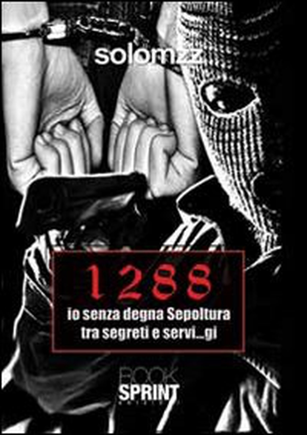 1288 io senza degna sepoltura tra segreti e servi...gi - Librerie.coop 1288 io senza degna sepoltura tra segreti e servi...gi - Librerie.coop