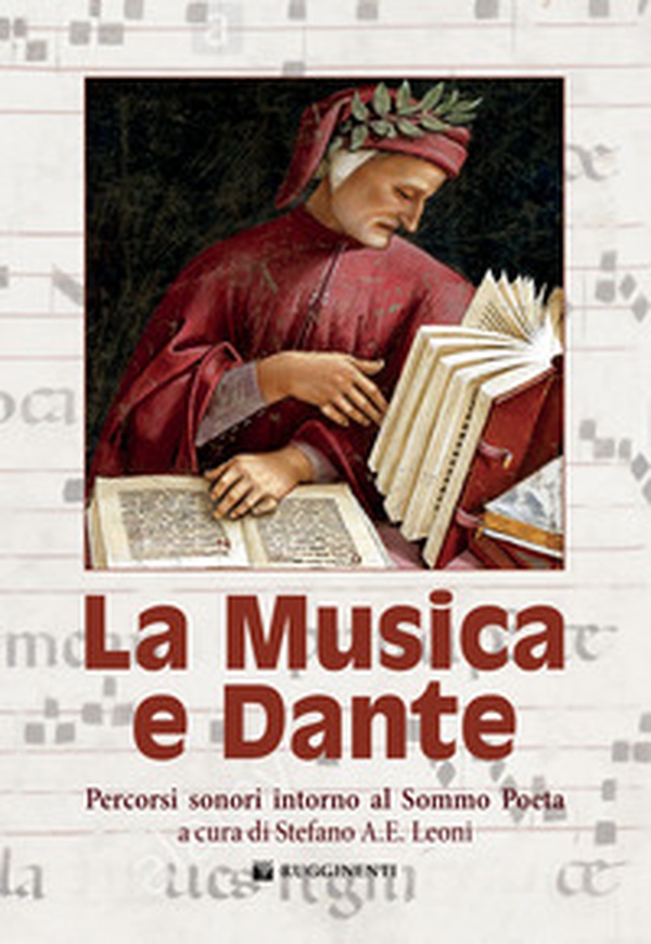 La musica e Dante. Percorsi sonori intorno al Sommo Poeta - Librerie.coop La musica e Dante. Percorsi sonori intorno al Sommo Poeta - Librerie.coop