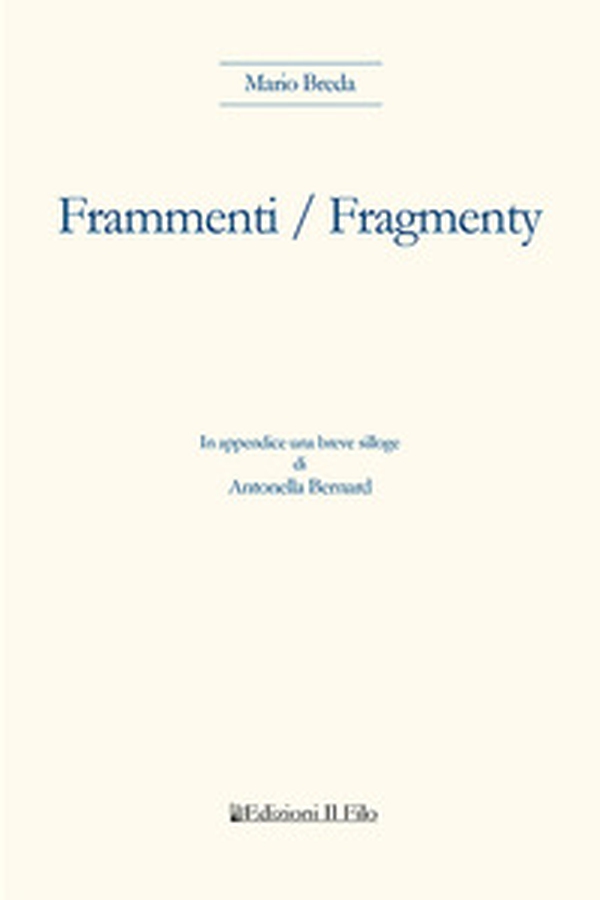 Frammenti / Fragmenty. Ediz. italiana, tedesca e polacca - Librerie.coop Frammenti / Fragmenty. Ediz. italiana, tedesca e polacca - Librerie.coop