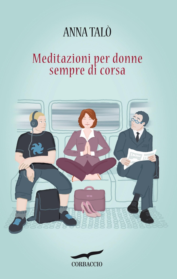 Meditazioni per donne sempre di corsa - Librerie.coop Meditazioni per donne sempre di corsa - Librerie.coop